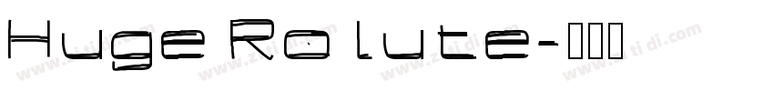 Huge Rolute字体转换